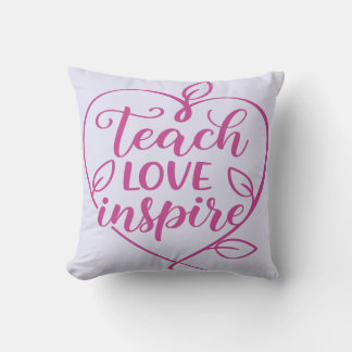 Teach Love Inspire Script Design Cushion