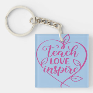 Teach Love Inspire Script Design Key Ring