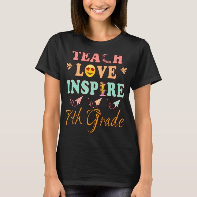 Teach Love Inspire Seventh Grade History Teacher E T-Shirt (Front)