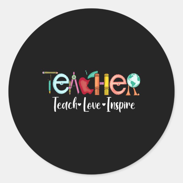 Teach Love Inspire Teacher Appreciation Byck To Sc Classic Round Sticker (Front)