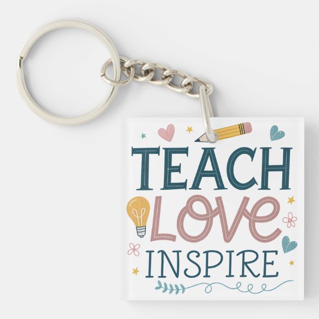 Teach Love Inspire – Teacher Appreciation Gift Key Ring (Front)