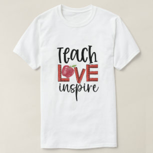 Teach Love Inspire Teacher Appreciation Inspiratio T-Shirt
