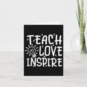 Teach, Love, Inspire, Teacher, Back To School, Tea Card