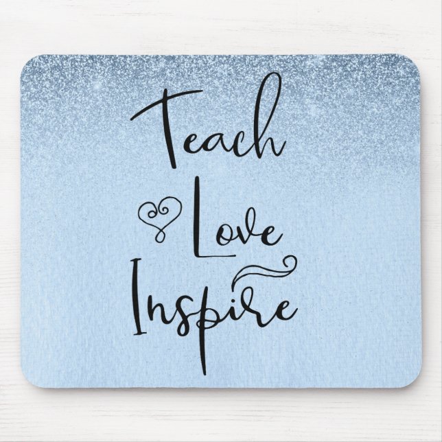 Teach Love Inspire Teacher Blue Ombre Mouse Mat (Front)