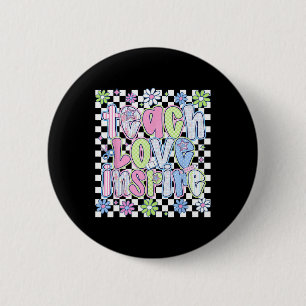 Teach Love Inspire Teacher First Day Funny Back To 6 Cm Round Badge