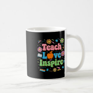 Teach Love Inspire Teacher Life Inspirational Back Coffee Mug