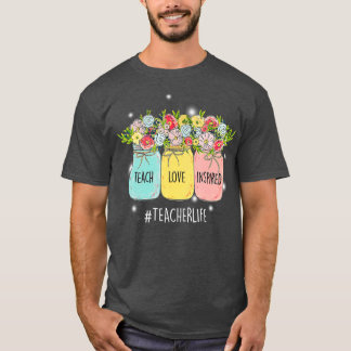 Teach Love Inspire Teacher Life Spring Bottles Eas T-Shirt