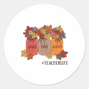 Teach Love Inspire Teacher Life Teaching Autumn Bo Classic Round Sticker