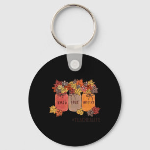 Teach Love Inspire Teacher Life Teaching Autumn Bo Key Ring