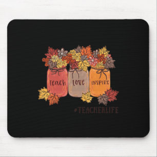 Teach Love Inspire Teacher Life Teaching Autumn Bo Mouse Mat