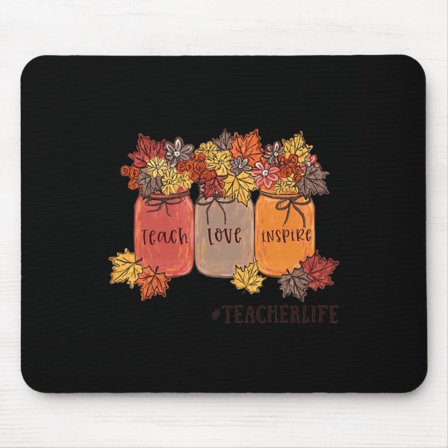 Teach Love Inspire Teacher Life Teaching Autumn Bo Mouse Mat (Front)