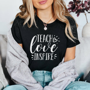 Teach, Love, Inspire   Teacher T-Shirt