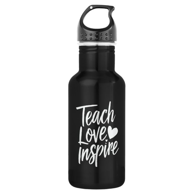 Teach Love Inspire Teacher's Day Gift Teacher Life 532 Ml Water Bottle (Front)