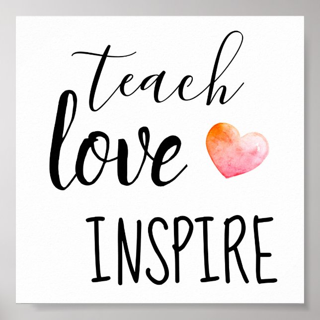 Teach Love Inspire Teachers Poster (Front)