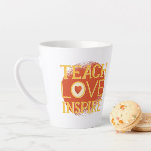Teach Love Inspire - TEACHERS QUOTE SAYINGS Gifts Latte Mug