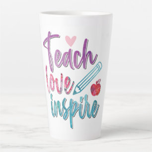 Teach. Love. Inspire. The Heart of Every Classroom Latte Mug