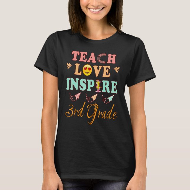 Teach Love Inspire Third Grade History Teacher Esl T-Shirt (Front)