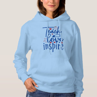 Teach Love Inspire Women  Hoodie