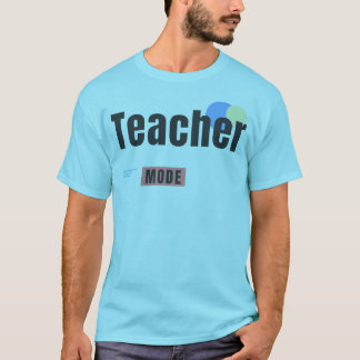 TEACH MODE | Modern Teacher Graphic Design T-Shirt
