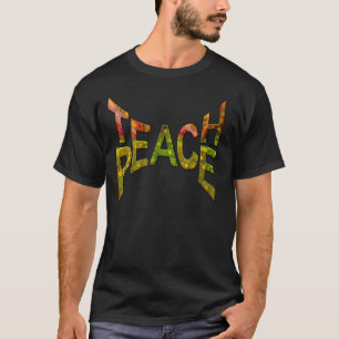 Teach-Peace Around the globe by Nadine May T-Shirt