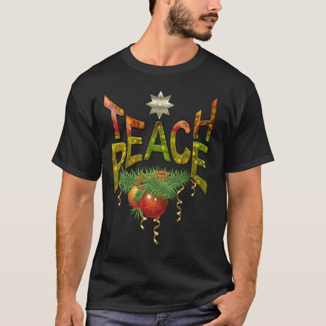 Teach Peace at All Times design T-Shirt (Front)