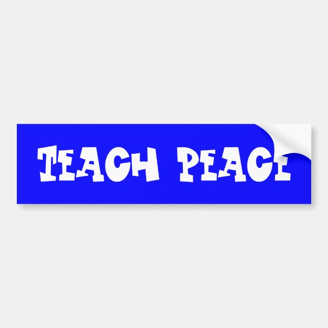 Teach Peace Bumper Sticker (Front)