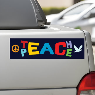 Teach Peace Bumper Sticker - Share Positivity