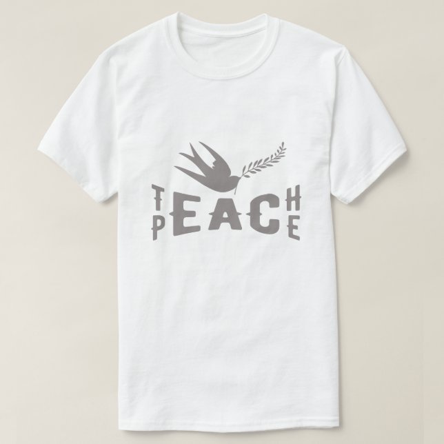 Teach Peace T-Shirt (Design Front)