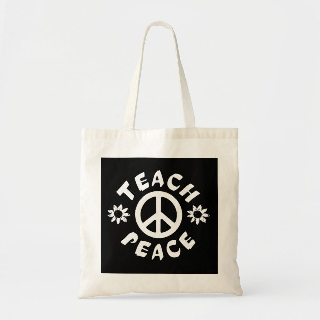 Teach Peace Tote Bag (Front)