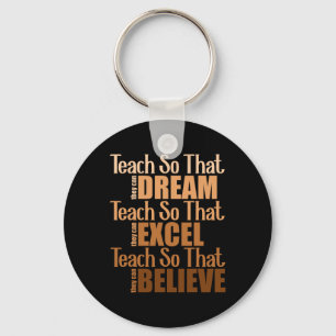 Teach So That They Can Dream Excel Teacher Black H Key Ring