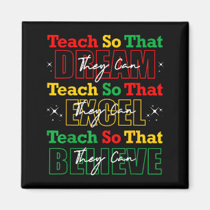 Teach So That They Can Dream Excel Teacher Black H Magnet