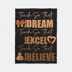 Teach So They Can Dream Excel Believe Black Histor Fleece Blanket