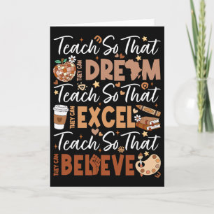 Teach So They Can Dream Excel Believe Teacher Blac Card