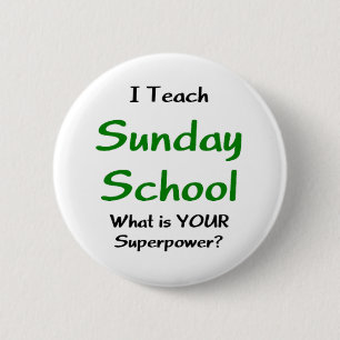 teach sunday school 6 cm round badge