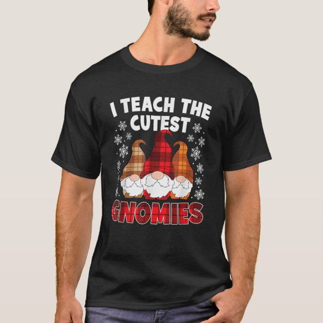 Teach The Cutest Gnomies Funny Christmas Teacher X T-Shirt (Front)
