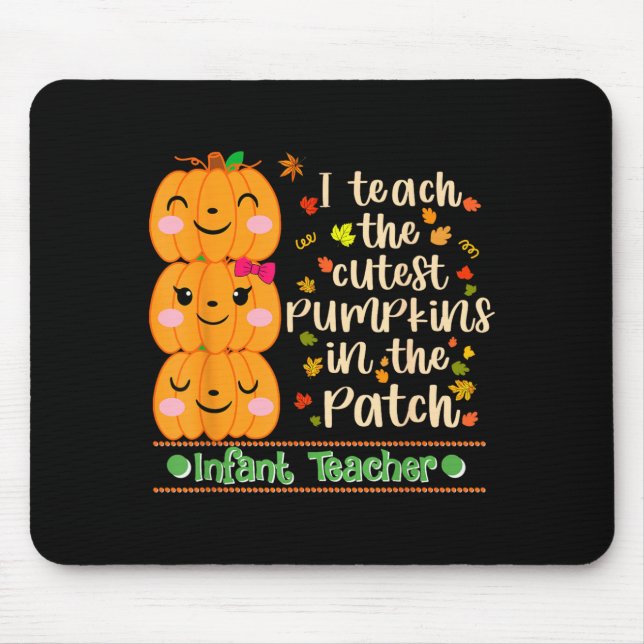 Teach The Cutest Pumpkins In The Patch Infant Mouse Mat (Front)