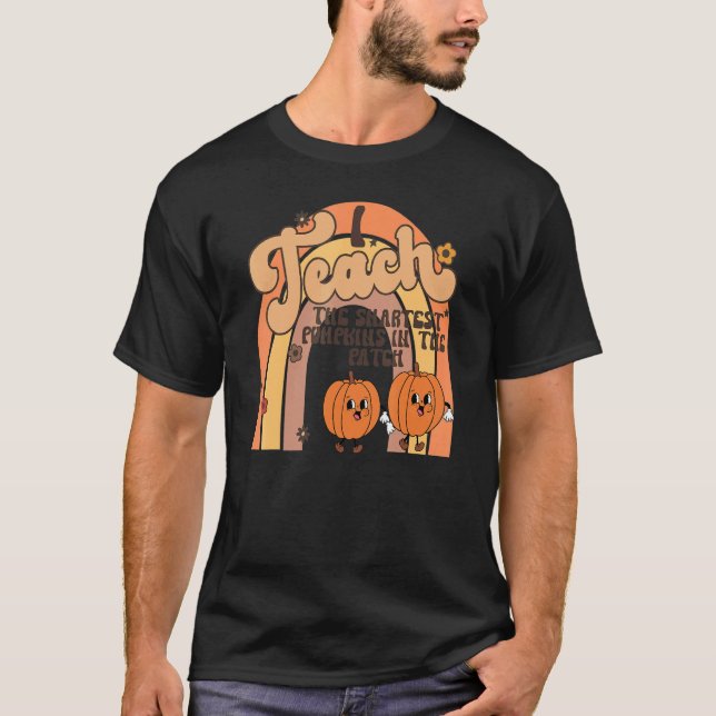 Teach The Smartest Pumpkin In The Patch Rainbow Te T-Shirt (Front)