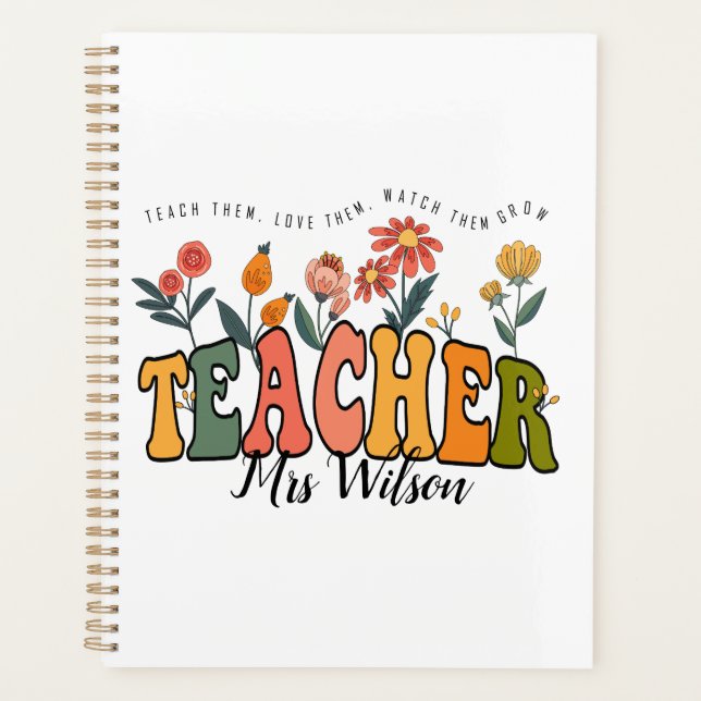 Teach Them Love Them Watch . Personalised Teacher  Planner (Front)