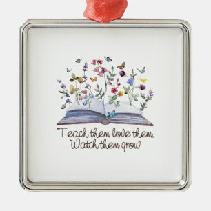 Teach Them Love Them Watch Them Grow Metal Tree Decoration