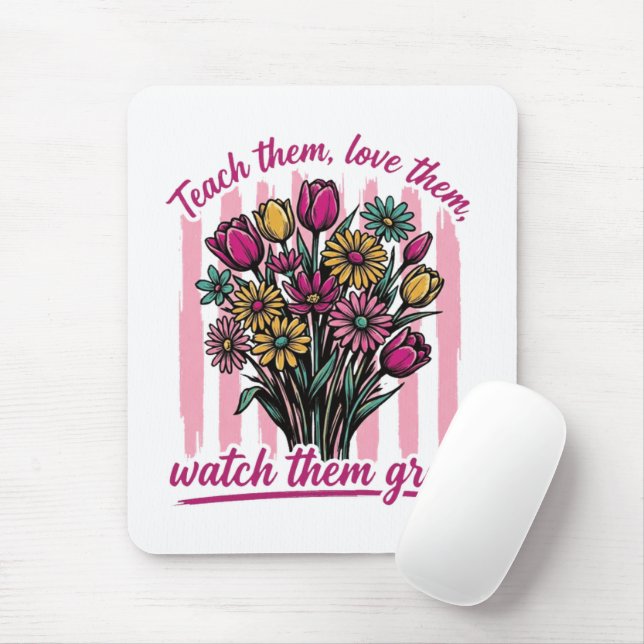 teach them love them watch them grow mouse mat (With Mouse)