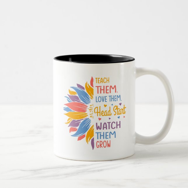 Teach them love them watch them grow Mug Wrap (Right)