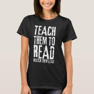 Teach Them To Read Book Lover Teacher's T-Shirt