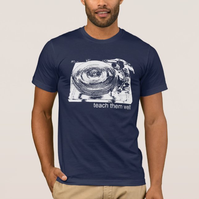 Teach Them Well T-Shirt (Front)