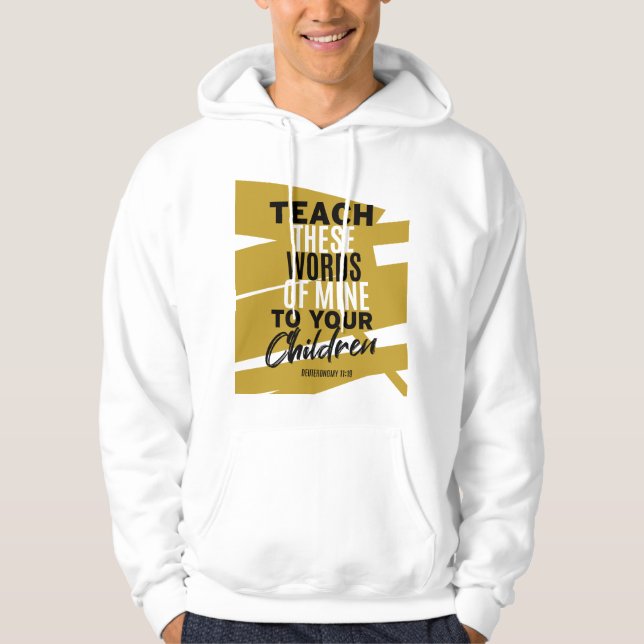 Teach these words of mine to your children 2 hoodie (Front)