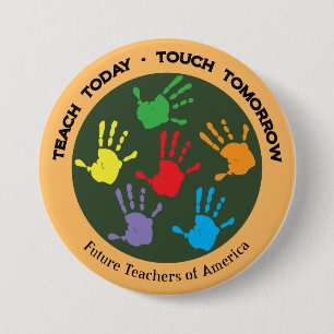 Teach Today - Touch Tomorrow 7.5 Cm Round Badge