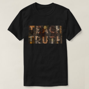 Teach Truth BHM  T-Shirt