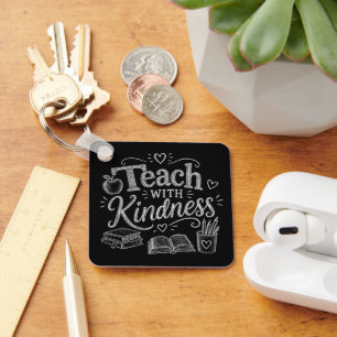 Teach with Kindness Key Ring