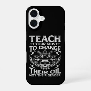 Teach Your Kids To Change Their Oil Conservative iPhone 16 Case