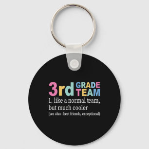 Teacher 3rd Grade Team Like A Normal Team But Much Key Ring