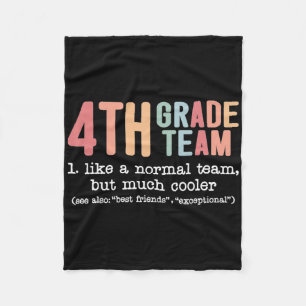Teacher 4th Grade Team Like A Normal Team But Much Fleece Blanket